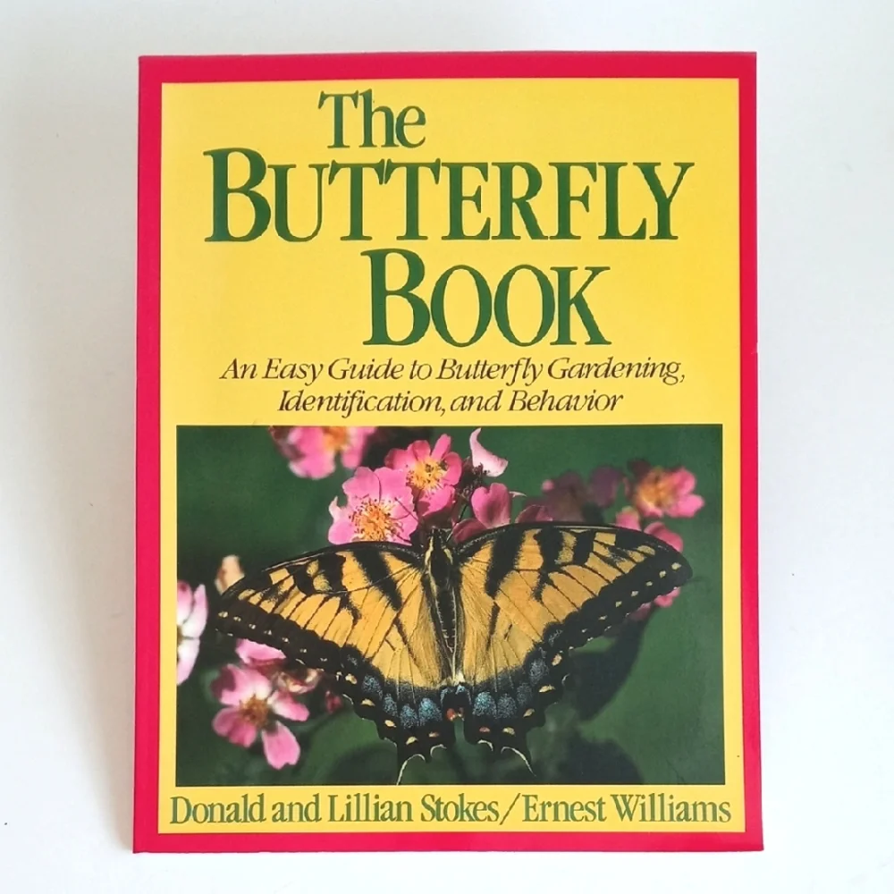 The Butterfly Book by Stokes and Williams (Butterfly and Gardening Planning)